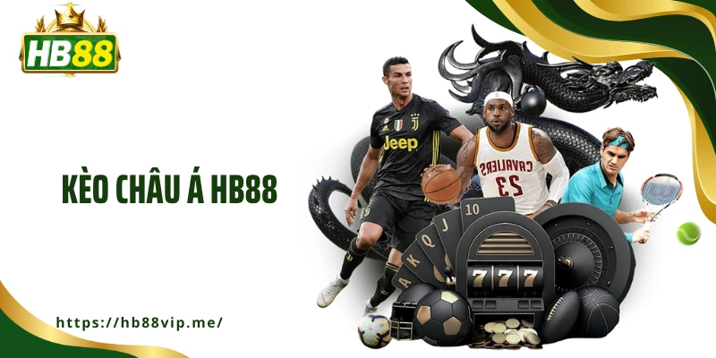 Kèo Châu Á HB88: Bí Quyết Soi Kèo Chuẩn, Thắng Bền Vững